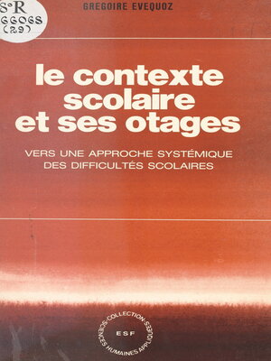 cover image of Le contexte scolaire et ses otages